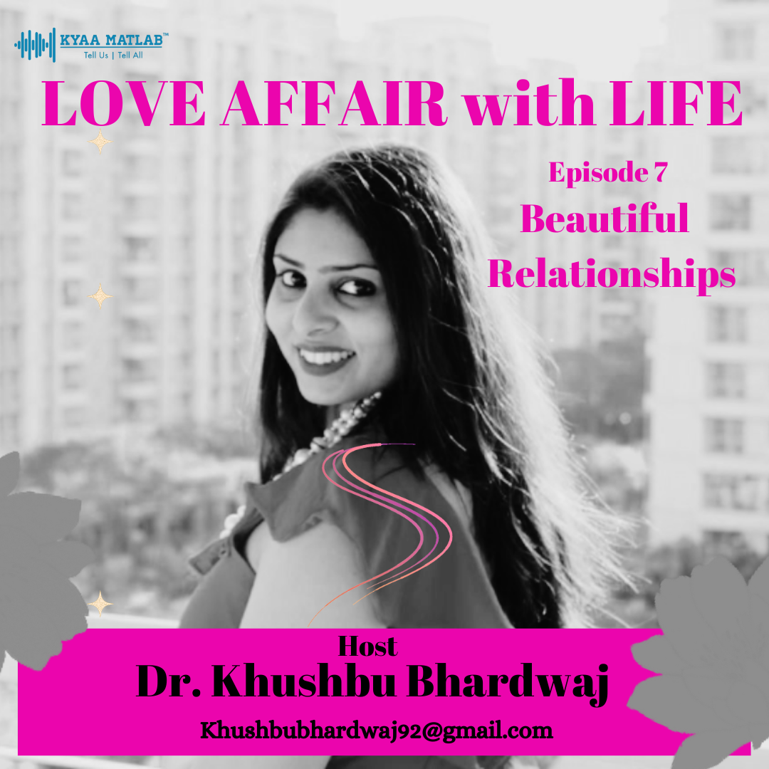 EPISODE 7: BEAUTIFUL RELATIONSHIPS | LOVE AFFAIR WITH LIFE episode artwork