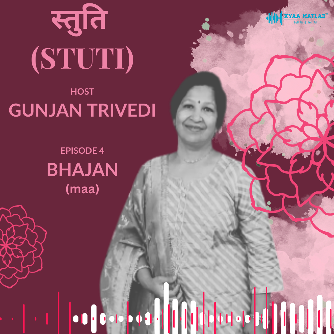 EPISODE 4: BHAJAN (maa) | STUTI episode artwork