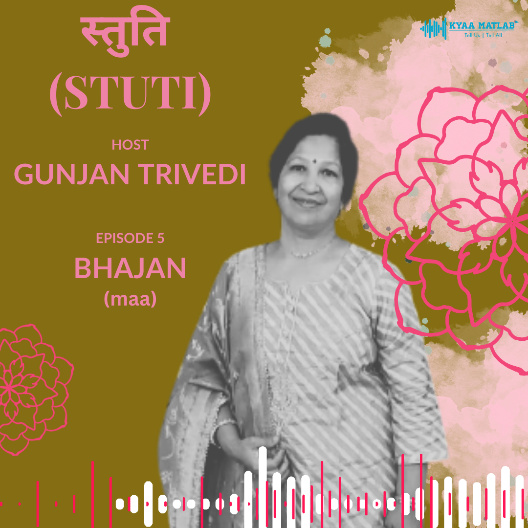 EPISODE 5: BHAJAN (maa) | STUTI episode artwork