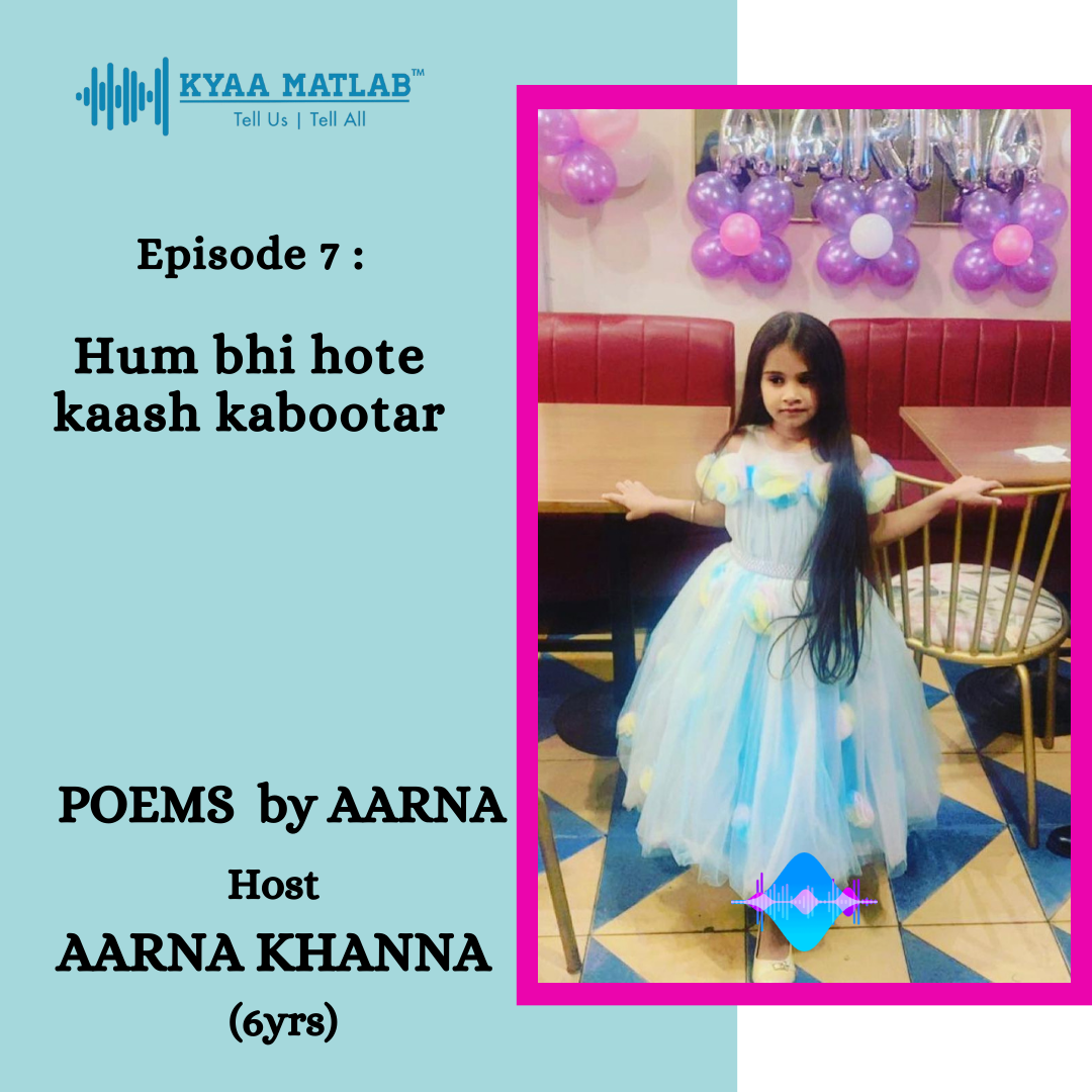 EPISODE 7: HUM BHI HOTE KAASH KABOOTAR episode artwork