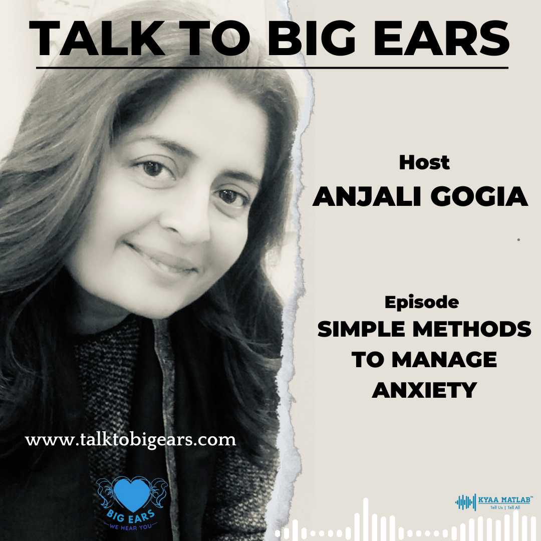 Episode 9: SIMPLE METHODS TO MANAGE ANXIETY | TALK TO BIG EARS episode artwork