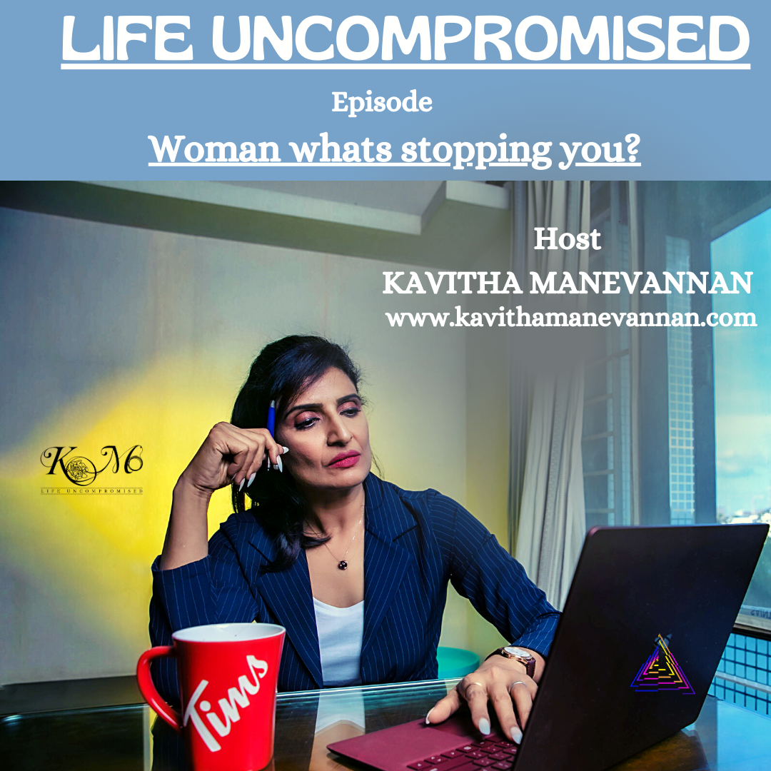 EPISODE 8 : WOMAN WHAT'S STOPPING YOU? | LIFE UNCOMPROMISED episode artwork