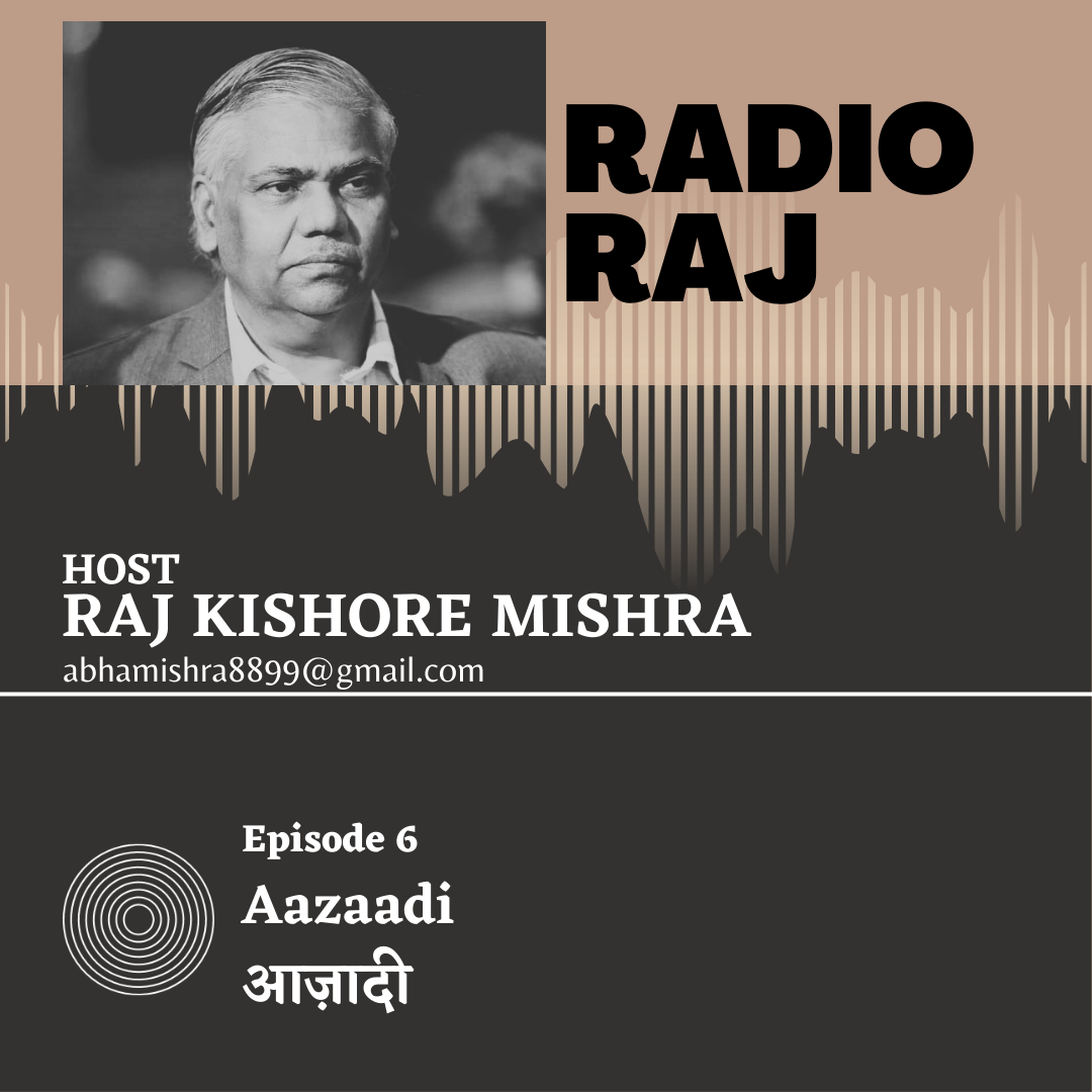 Episode 6: AAZAADI | RADIO RAJ episode artwork