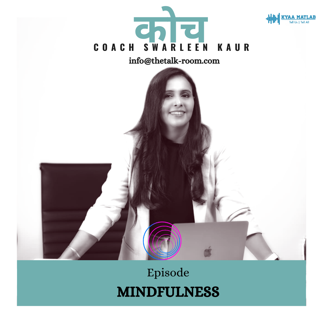 EPISODE 10 : MINDFULNESS | SWARLEEN KAUR episode artwork