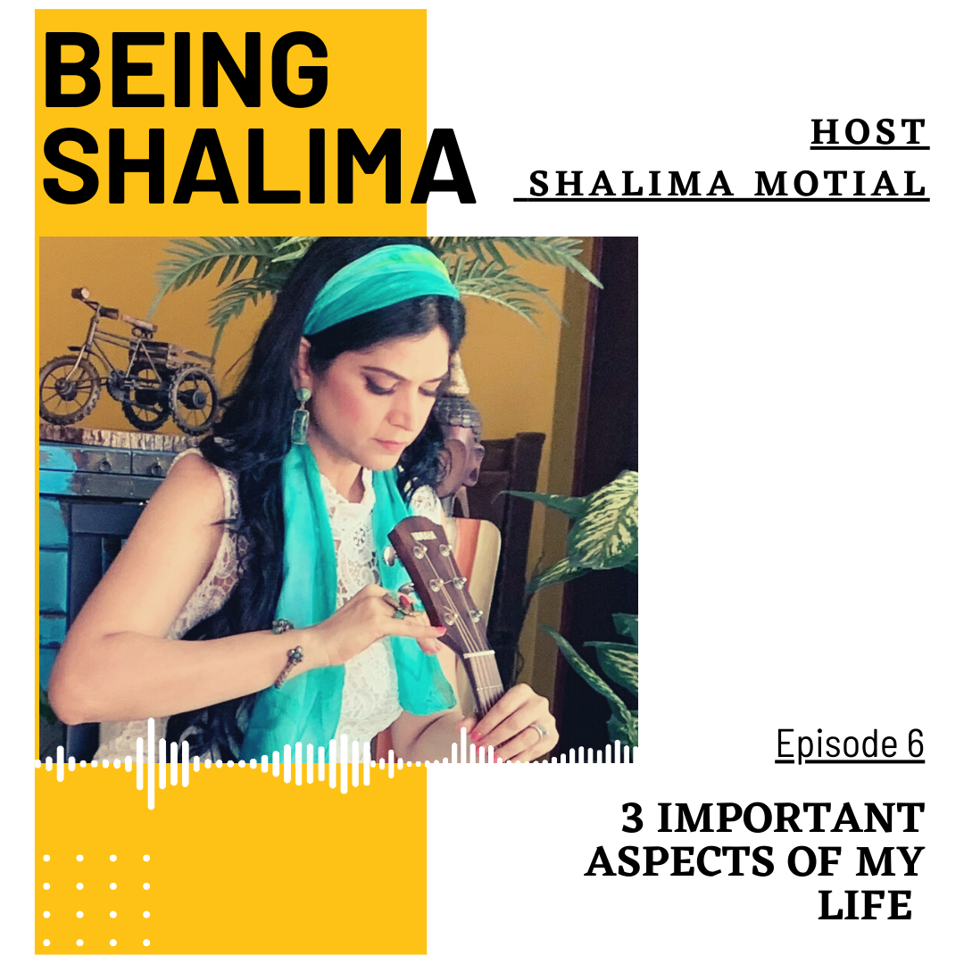 EPISODE 6: 3 IMPORTANT ASPECTS OF MY LIFE | BEING SHALIMA episode artwork