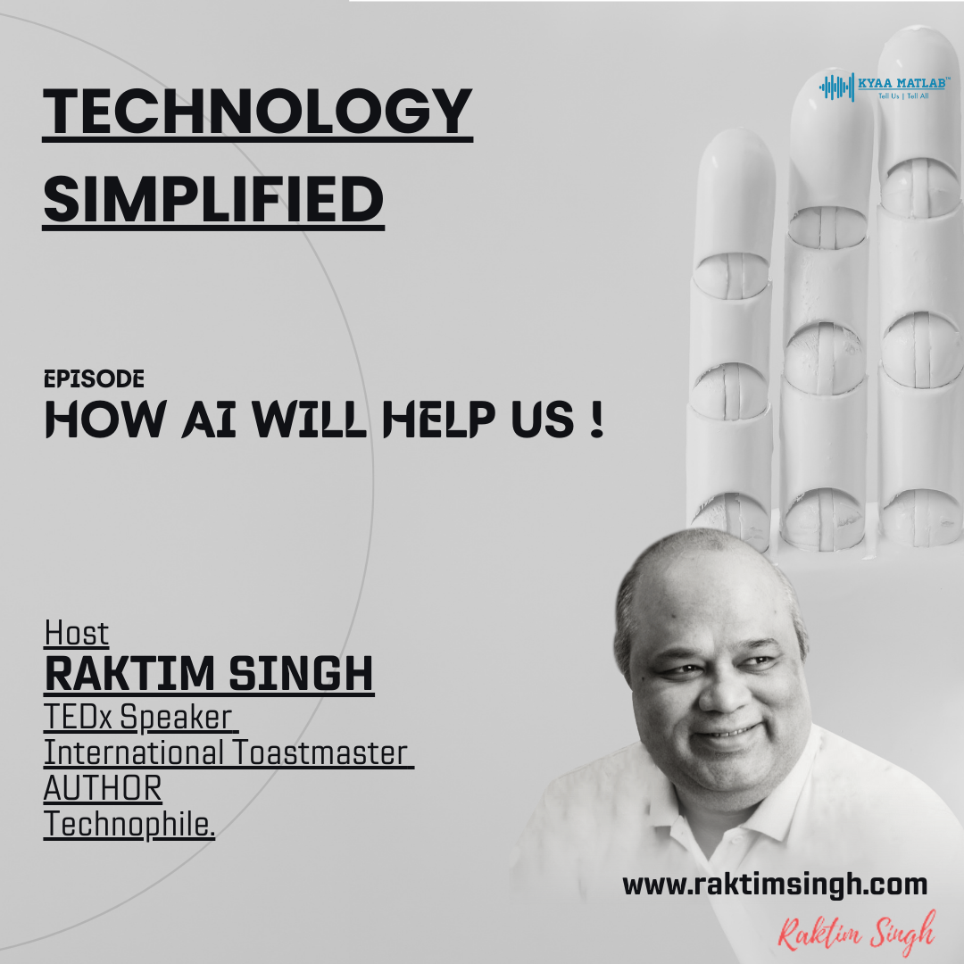 Episode 3 : How AI will help us ! | TECHNOLOGY SIMPLIFIED episode artwork