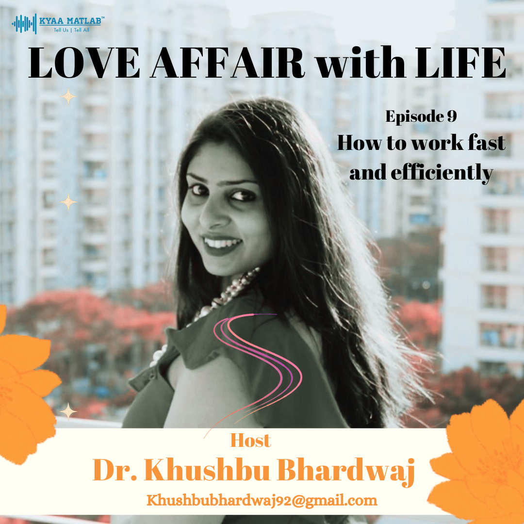 EPISODE 9: HOW TO WORK HARD AND EFFICIENTLY | LOVE AFFAIR WITH LIFE episode artwork