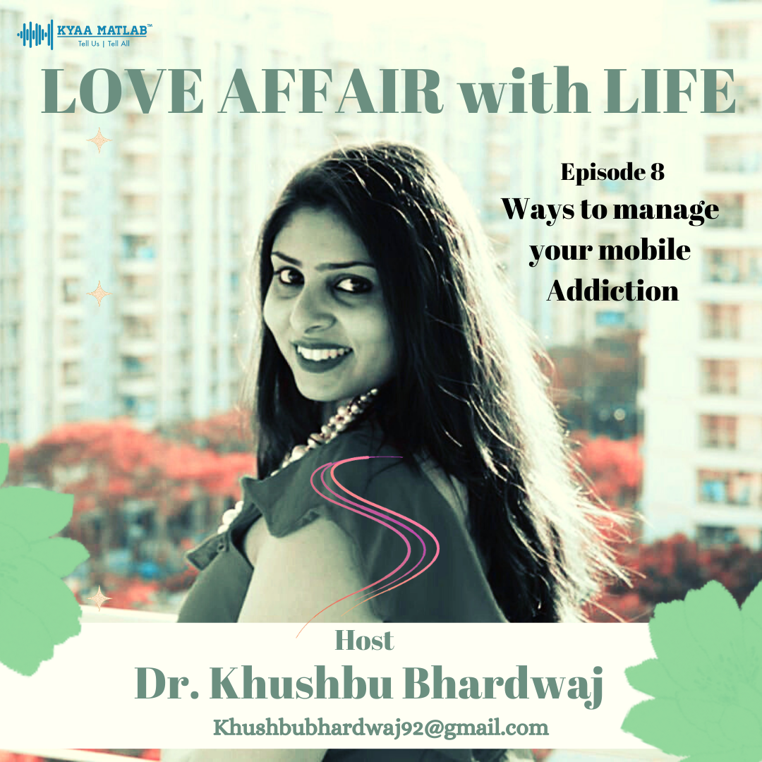 EPISODE 8: WAYS TO MANAGE YOUR MOBILE ADDICTION | LOVE AFFAIR WITH LIFE episode artwork