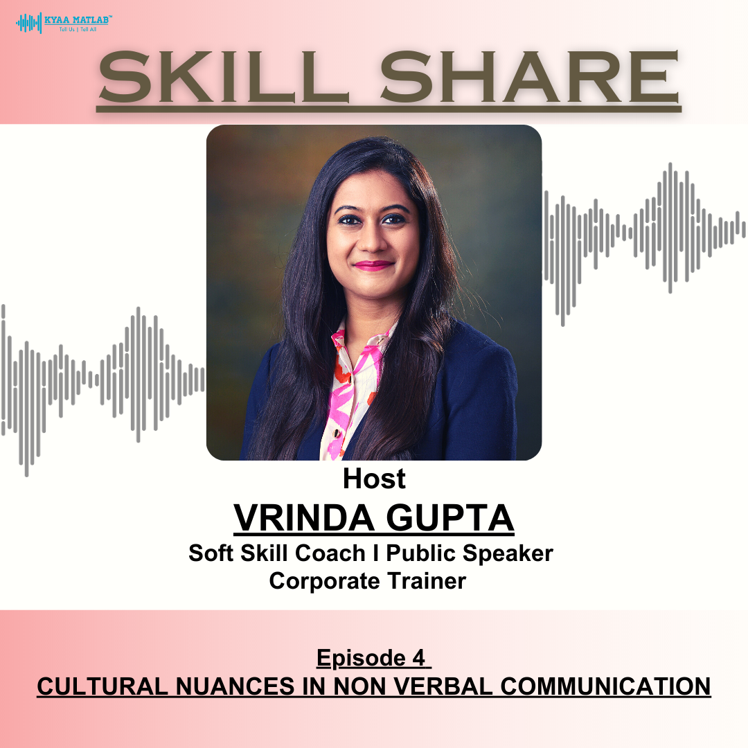 EPISODE 4 : Cultural nuances in Non Verbal Communication | SKILL SHARE episode artwork