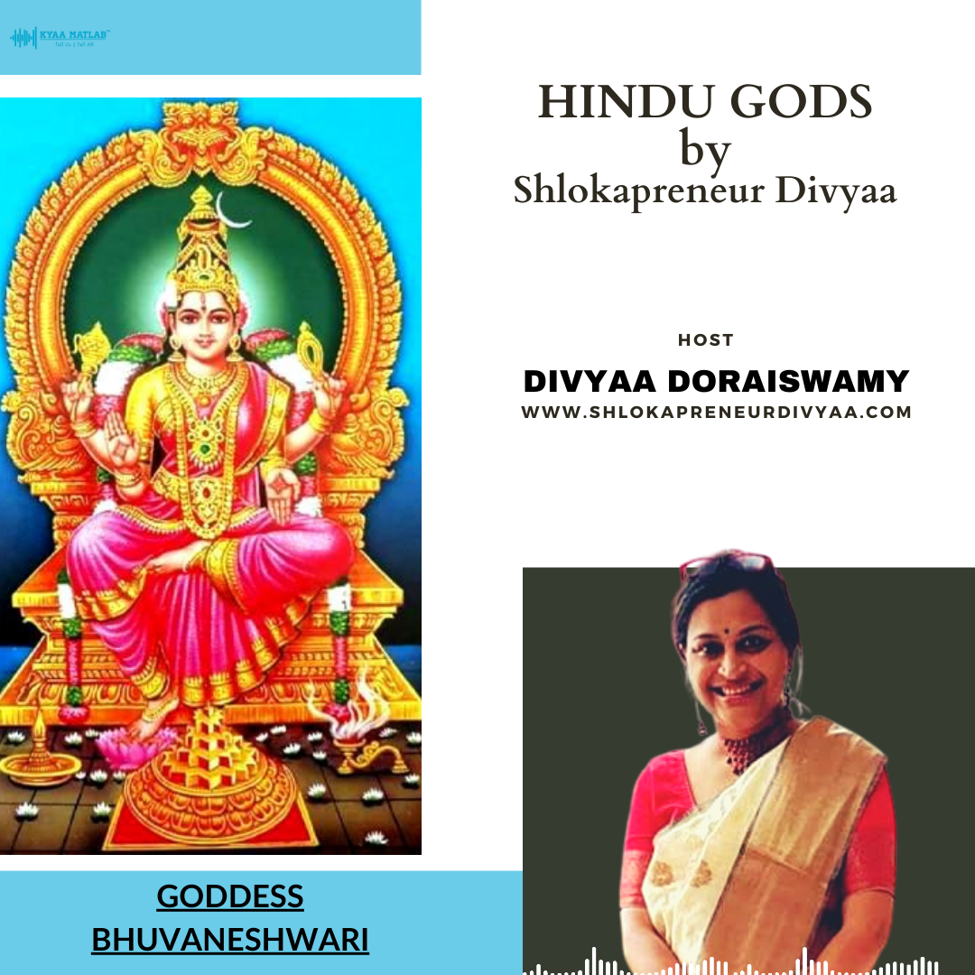 EPISODE 8 : GODDESS BHUVANESHWARI | HINDU GODS by SHLOKAPRENEUR DIVYAA episode artwork