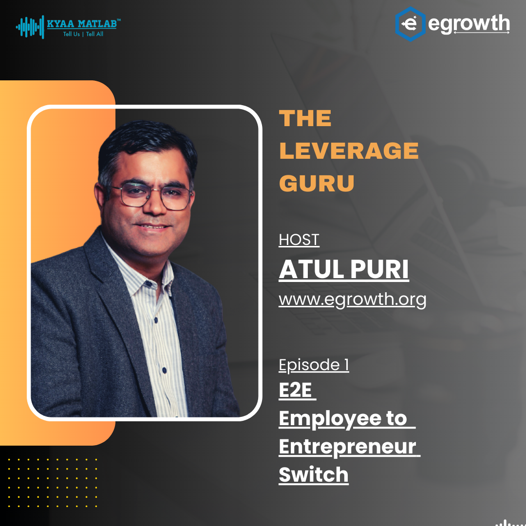 EPISODE 1: E2E - Employee to Entrepreneur Switch | THE LEVERAGE GURU episode artwork