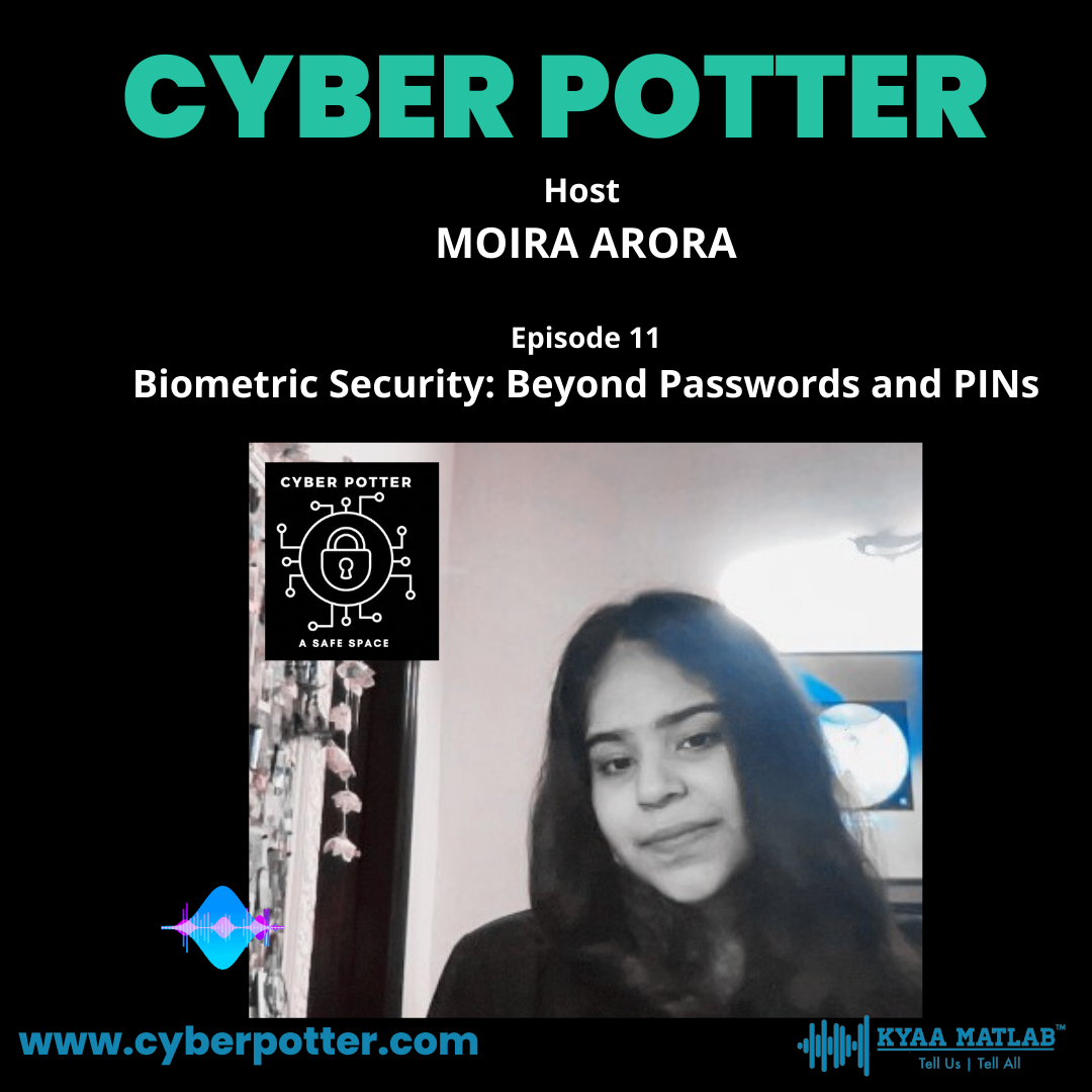 EPISODE 11 : Biometric Security: Beyond Passwords and PINs | CYBER POTTER episode artwork