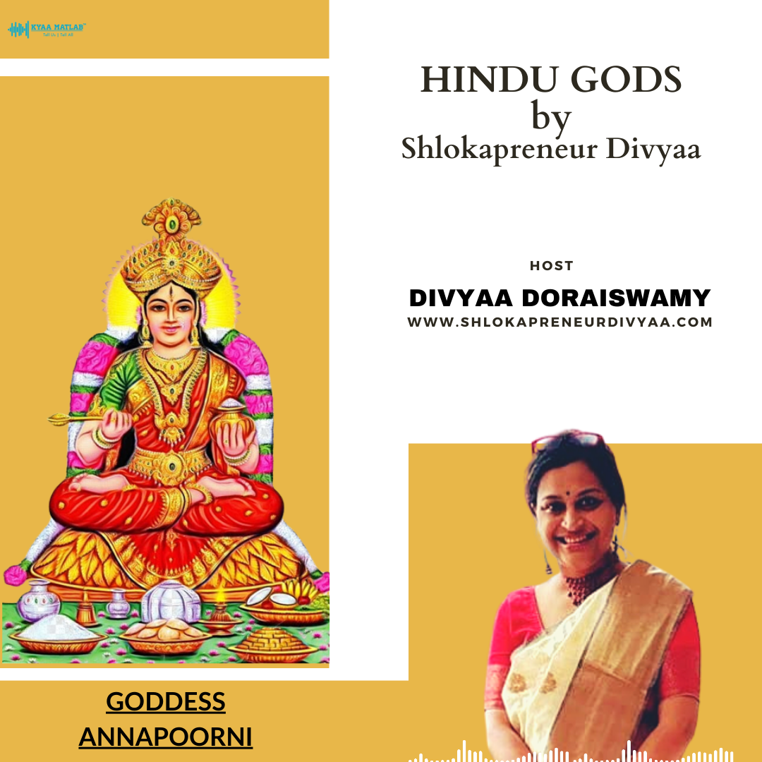 EPISODE 10 : Goddess Annapoorni | HINDU GODS by SHLOKAPRENEUR DIVYAA episode artwork