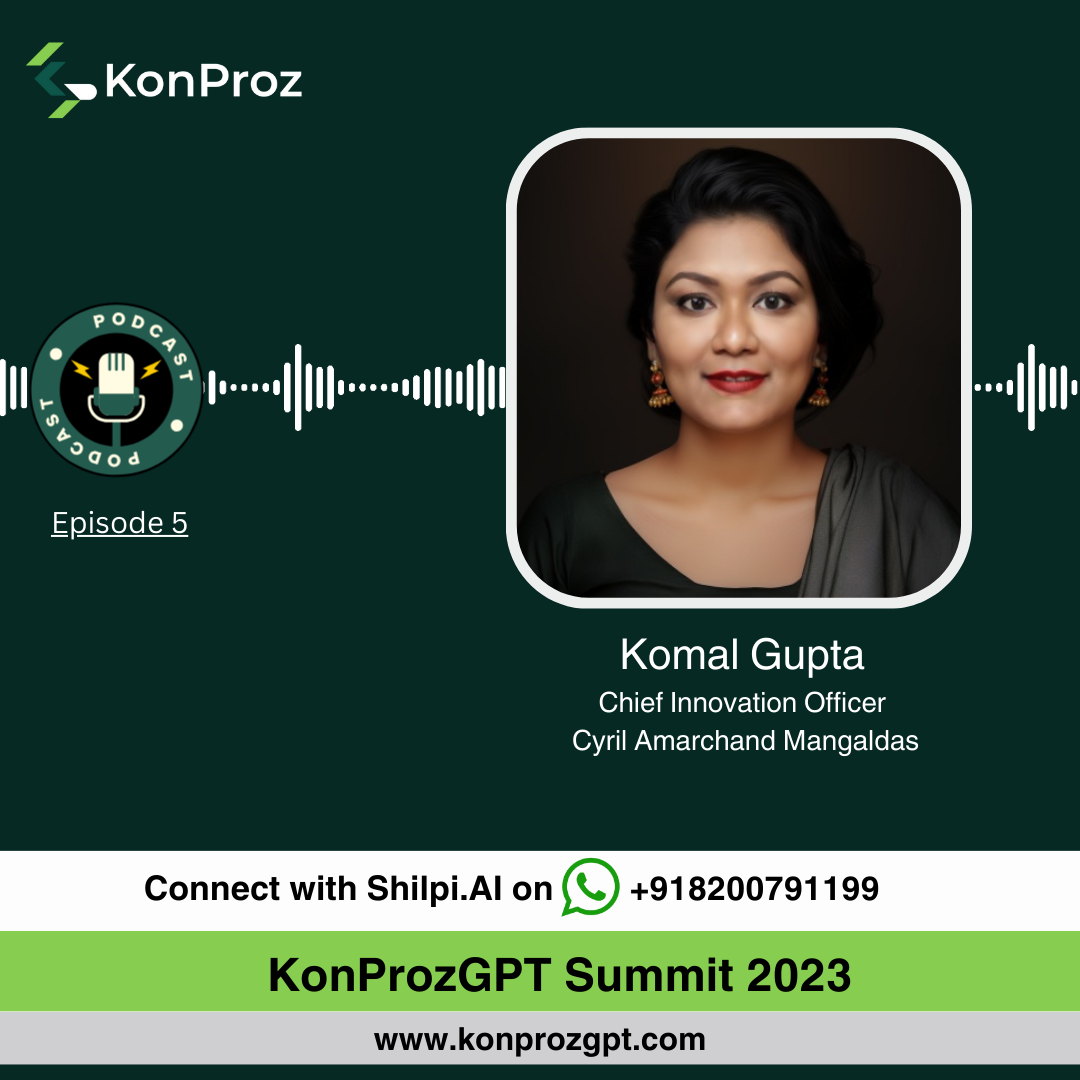 EPISODE 5 : KOMAL GUPTA | KonprozGPT SUMMIT 2023 episode artwork