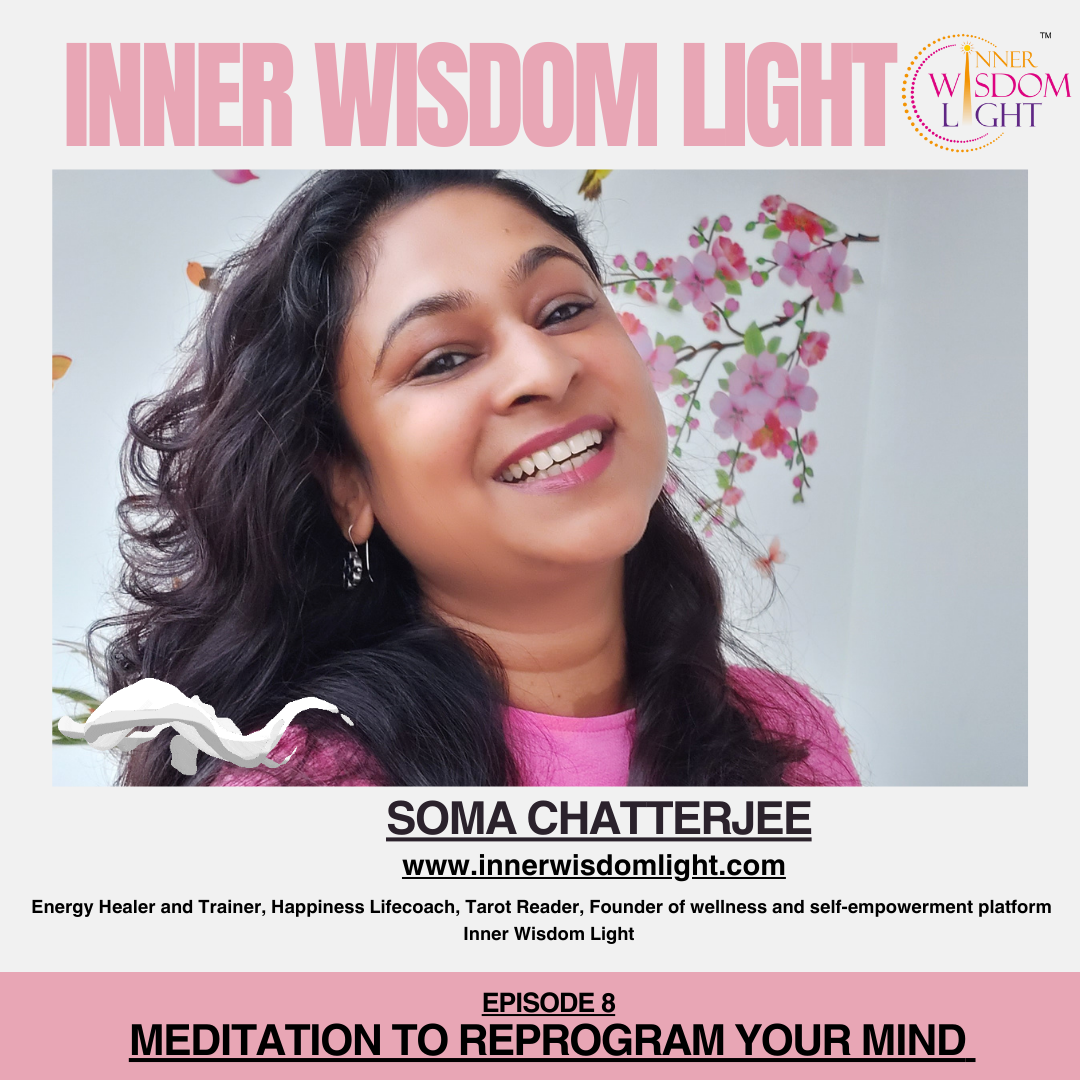 EPISODE 8 : Meditation to reprogram your mind | INNER WISDOM LIGHT episode artwork
