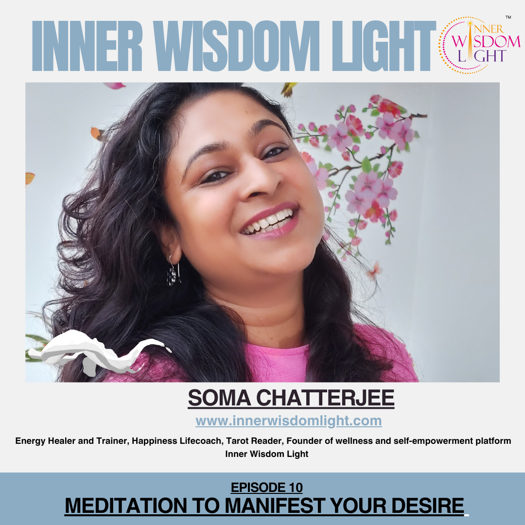 EPISODE 10 : Meditation to manifest your desire | INNER WISDOM LIGHT episode artwork