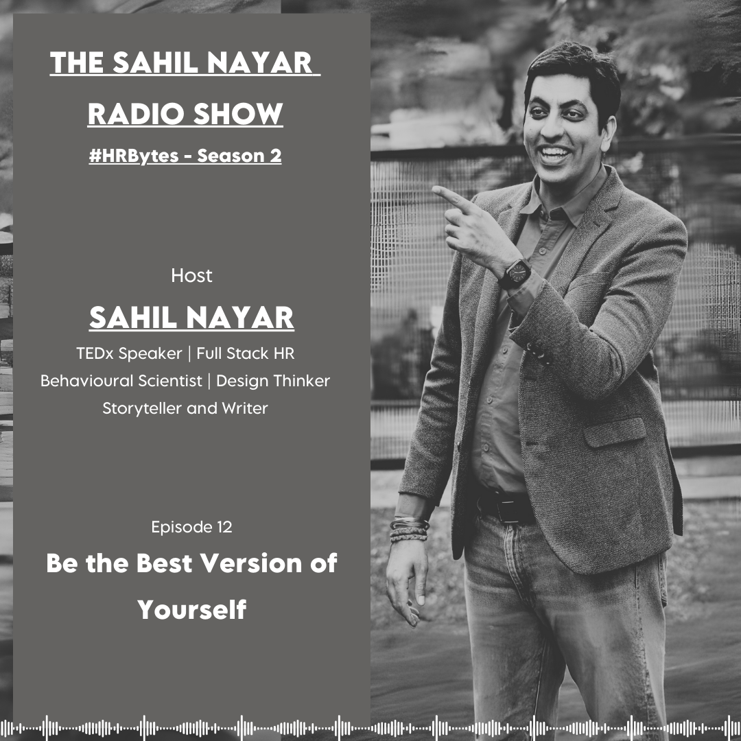 EPISODE 12 : BE THE BEST VERSION OF YOURSELF | THE SAHIL NAYAR RADIO SHOW #HRBytes episode artwork