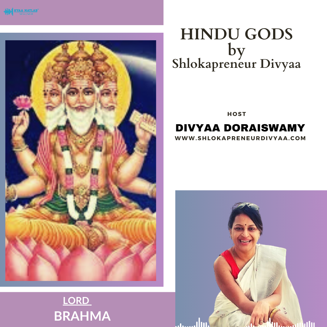EPISODE 13 : LORD BRAHMA | : HINDU GODS by SHLOKAPRENEUR DIVYAA episode artwork