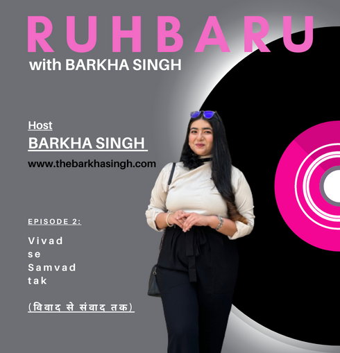EPISODE 2 : Vivad se Samvad tak | RUHBARU with BARKHA SINGH episode artwork