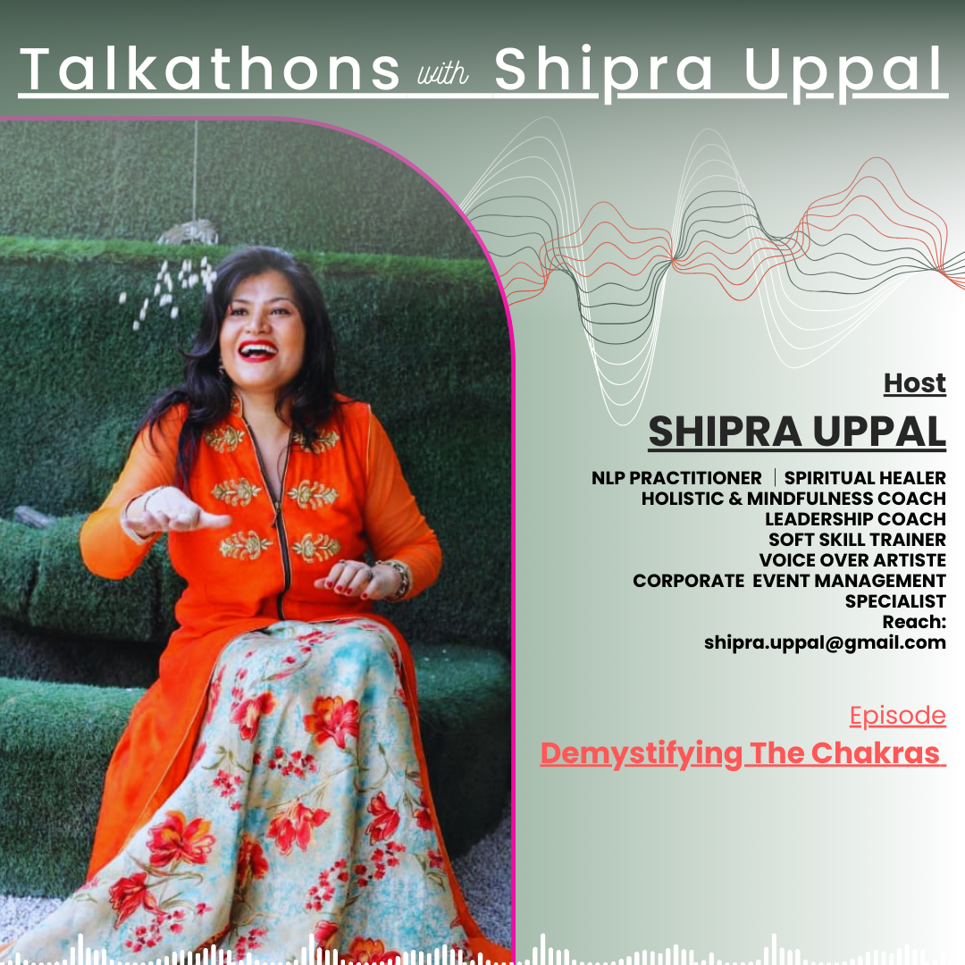 EPISODE 1 : DEMYSTIFYING THE CHAKRAS | TALKATHONS with SHIPRA UPPAL episode artwork