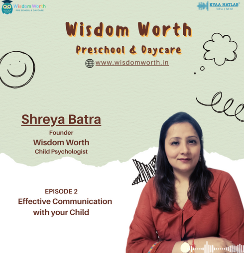 EPISODE 2 : EFFECTIVE COMMUNICATION WITH YOUR CHILD | WISDOM WORTH Preschool & Daycare episode artwork