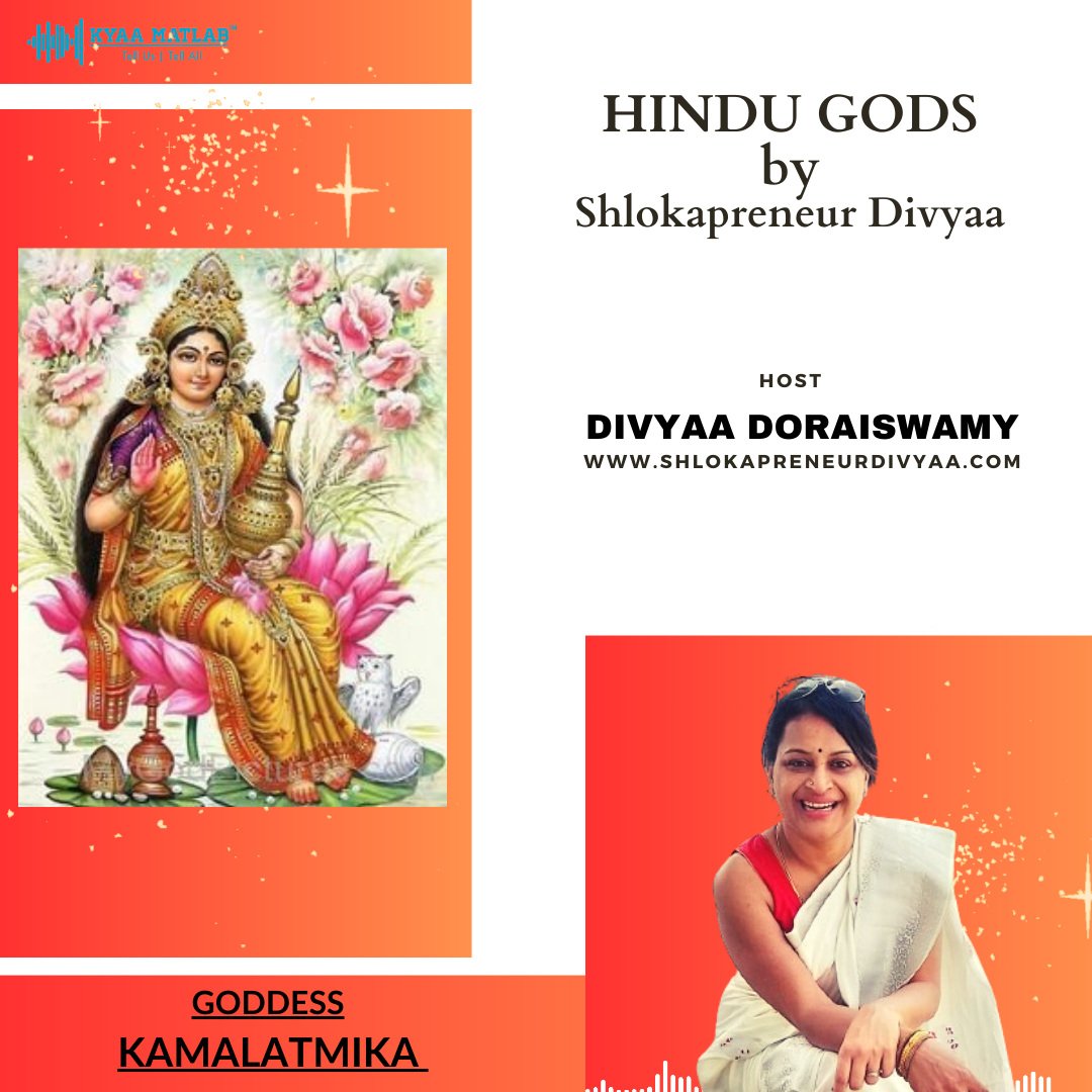 EPISODE 17 : GODDESS KAMALATMIKA | HINDU GODS by SHLOKAPRENEUR DIVYAA episode artwork