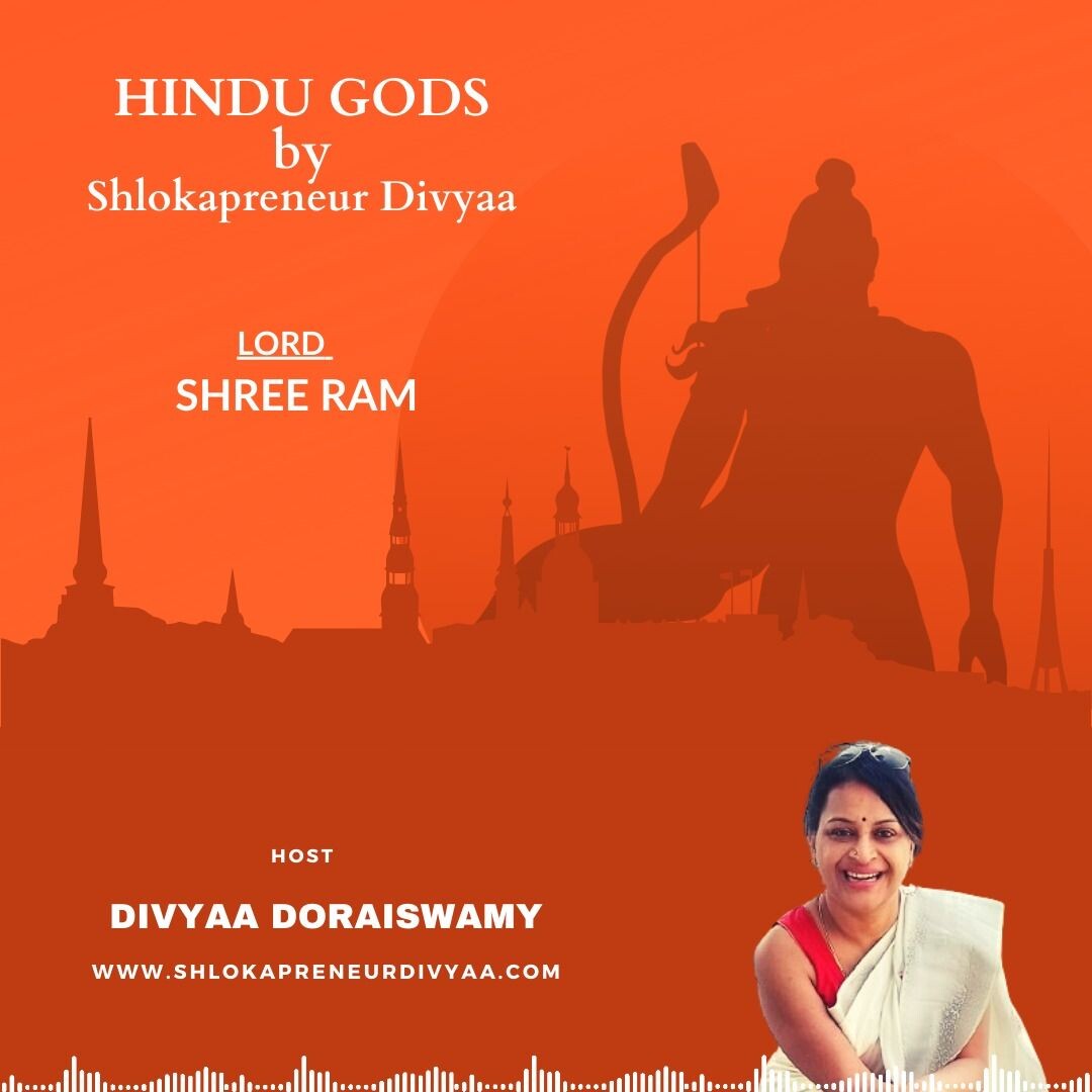 EPISODE 19 : LORD SHREE RAM | HINDU GODS by SHLOKAPRENEUR DIVYAA episode artwork