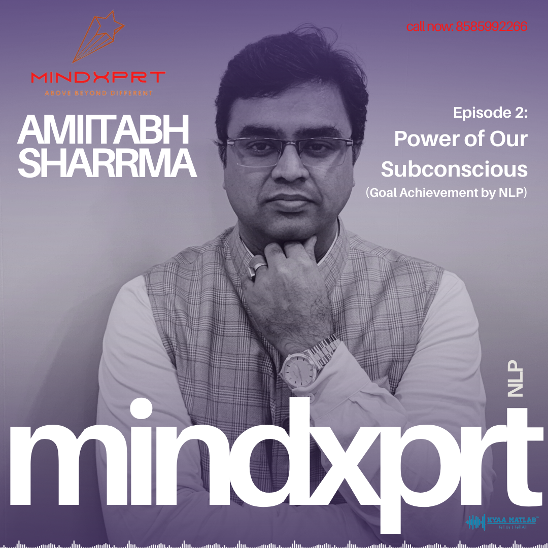 EPISODE 2 : Power of Our Subconscious (Goal Achievement by NLP) | MINDXPRT episode artwork
