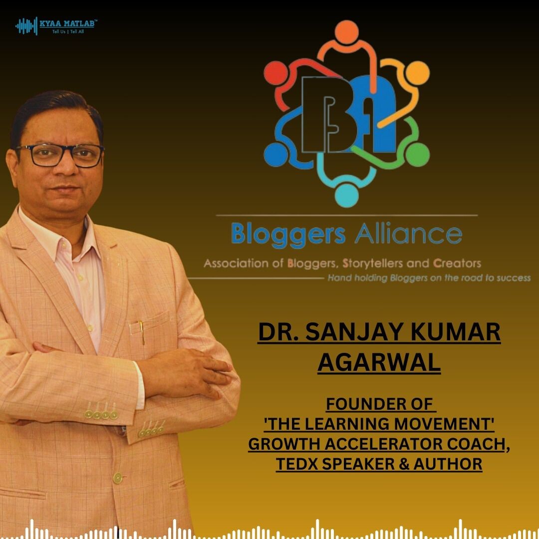 EPISODE 3 : DR SANJAY KUMAR AGARWAL | BLOGGERS ALLIANCE episode artwork