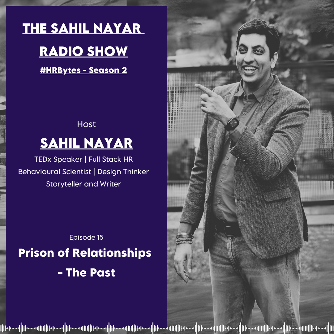 EPISODE 15 : PRISON OF RELATIONSHIPS -THE PAST | THE SAHIL NAYAR RADIO SHOW #HRBytes episode artwork