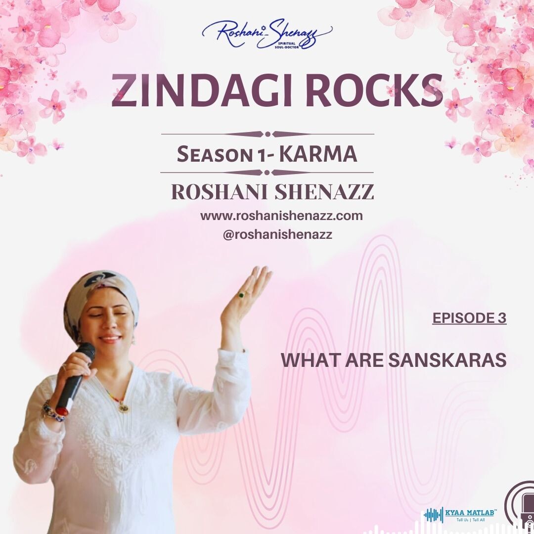 EPISODE 3 : What are Sanskaras? | ZINDAGI ROCKS : S1- KARMA episode artwork