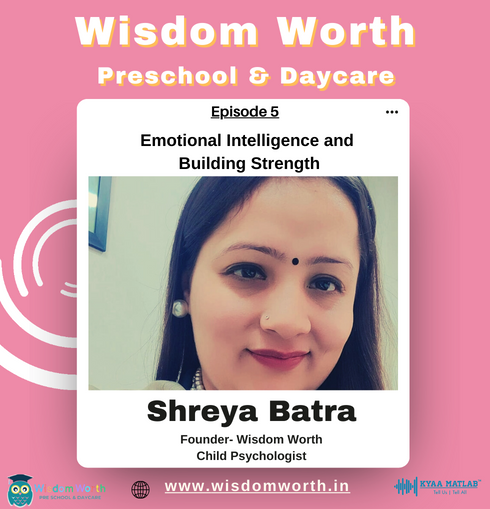 EPISODE 5 : Emotional Intelligence and Building Strength | WISDOM WORTH Preschool & Daycare episode artwork