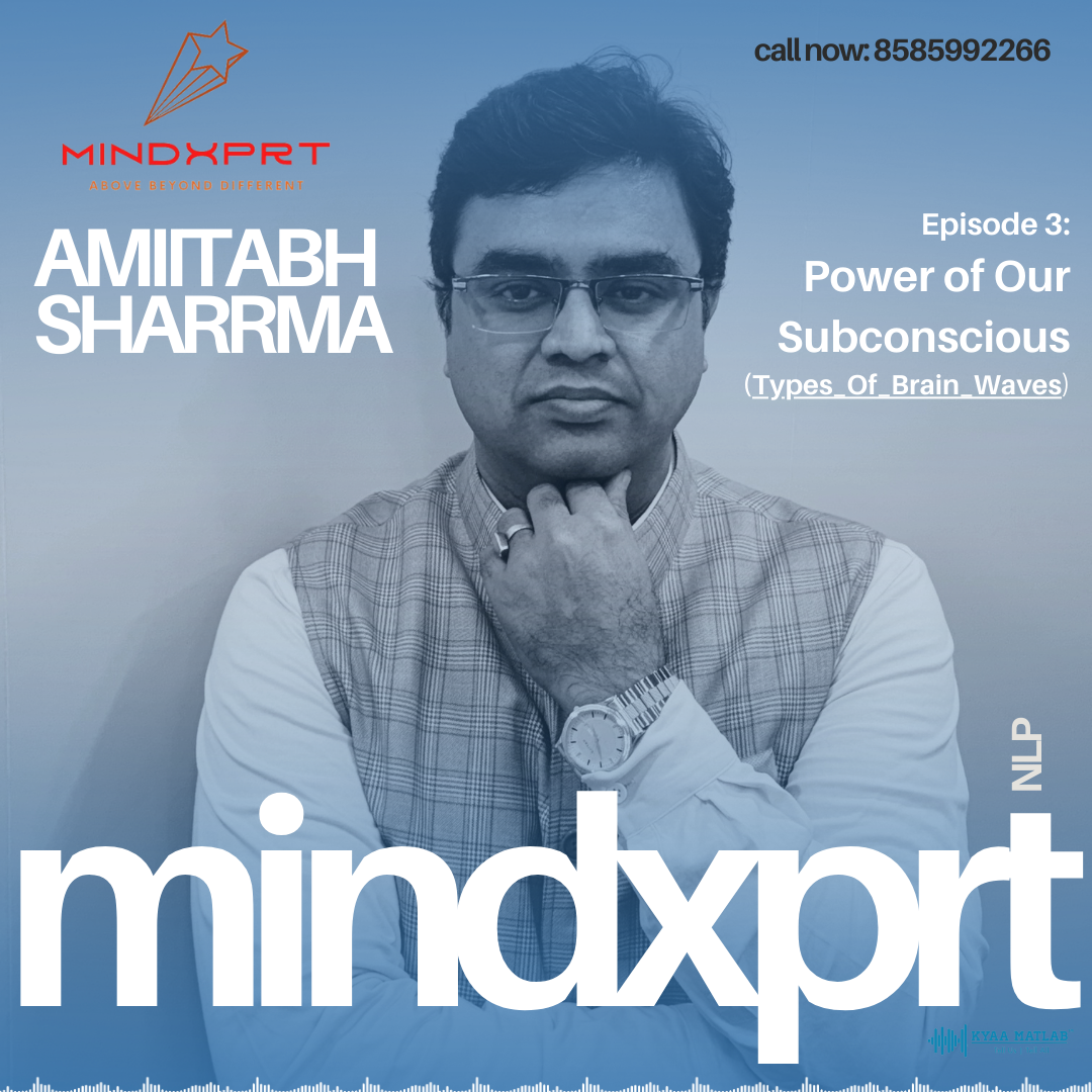 EPISODE 3 : Power of Our Subconscious (Types of Brain Waves ) | MINDXPRT episode artwork