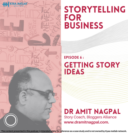 EPISODE 6 : GETTING STORY IDEAS | STORYTELLING FOR BUSINESS episode artwork