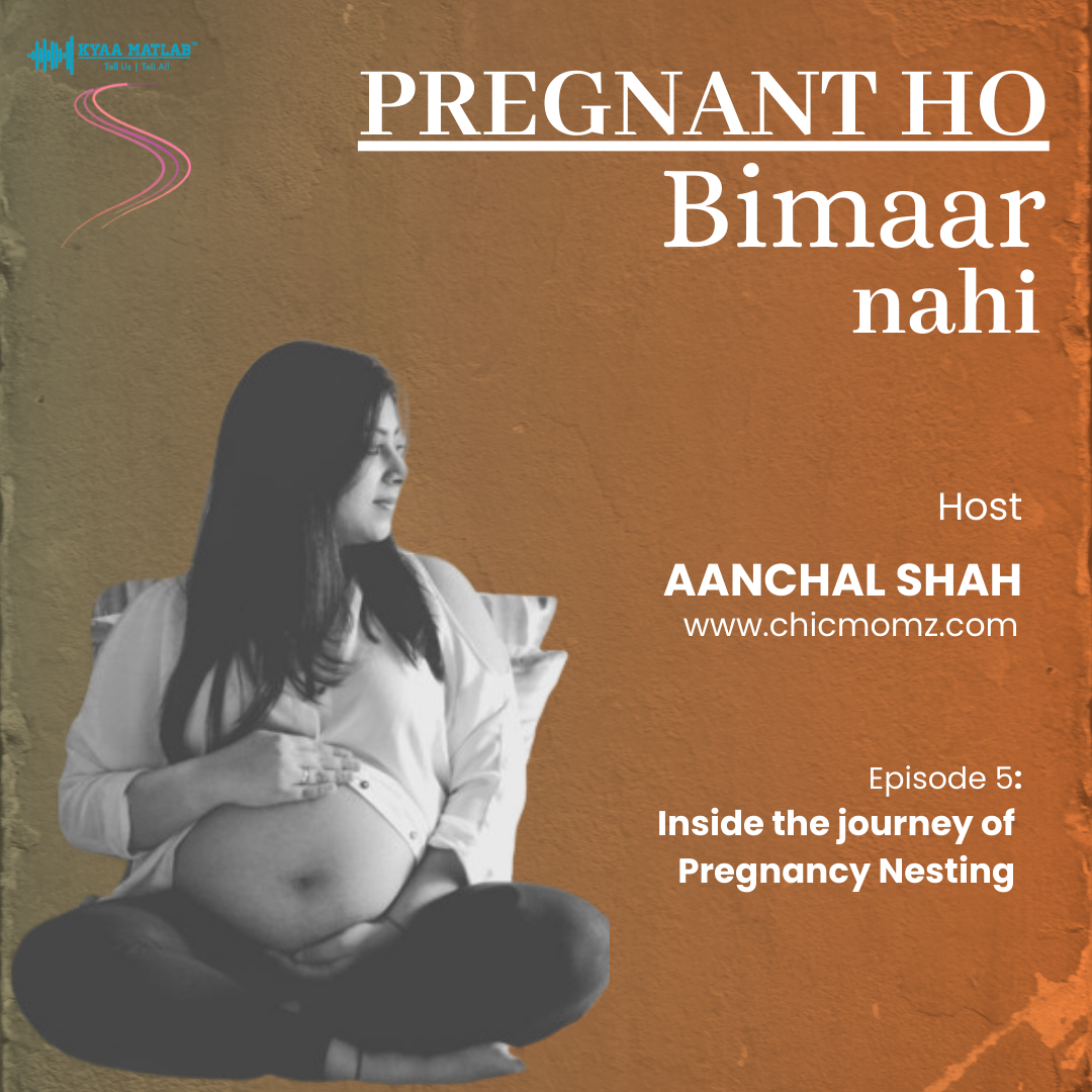 EPISODE 5 : Inside the journey of Pregnancy Nesting | PREGNANT HO BIMAAR NAHI episode artwork