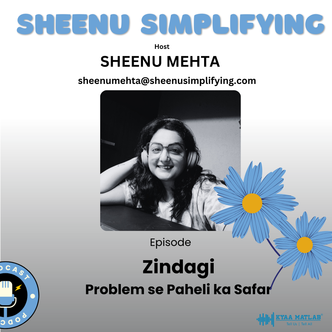 EPISODE 1: Zindagi....Problem se Paheli ka safar | SHEENU SIMPLIFYING episode artwork