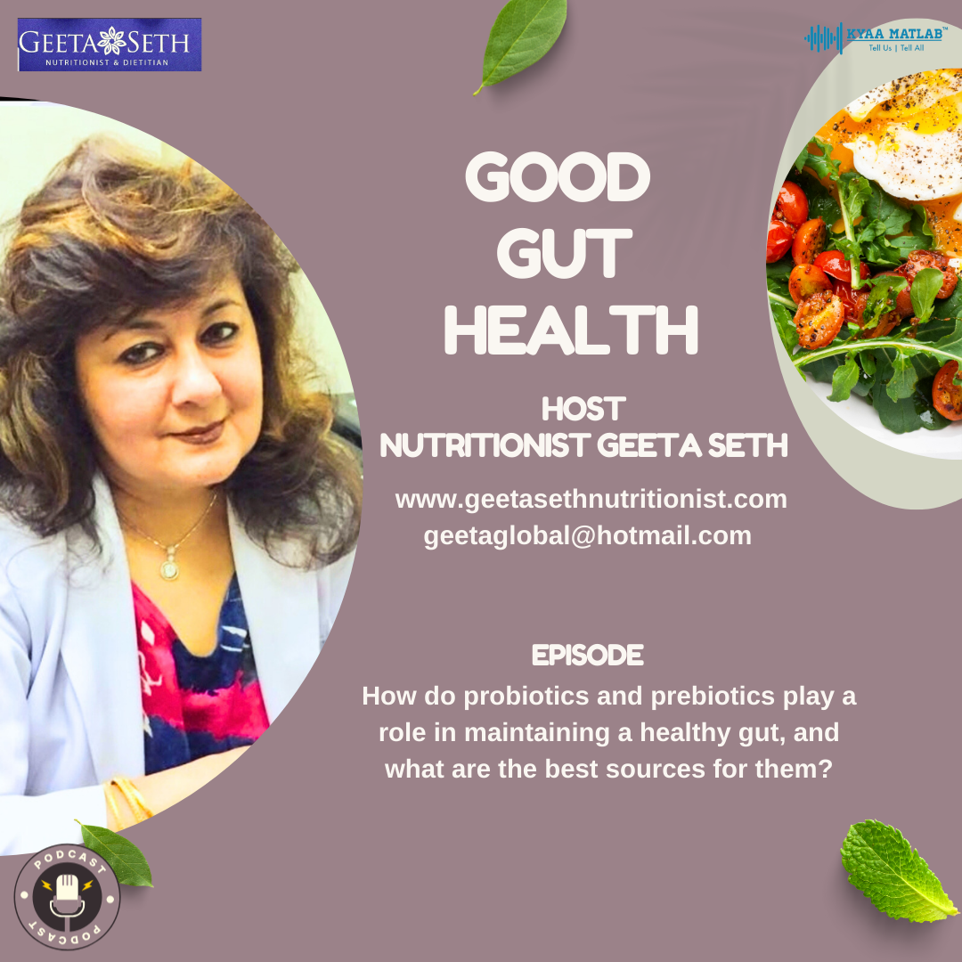 EPISODE 4: How do probiotics and prebiotics play a role in maintaining a healthy gut, and what are the best sources for them? | GOOD GUT HEALTH episode artwork