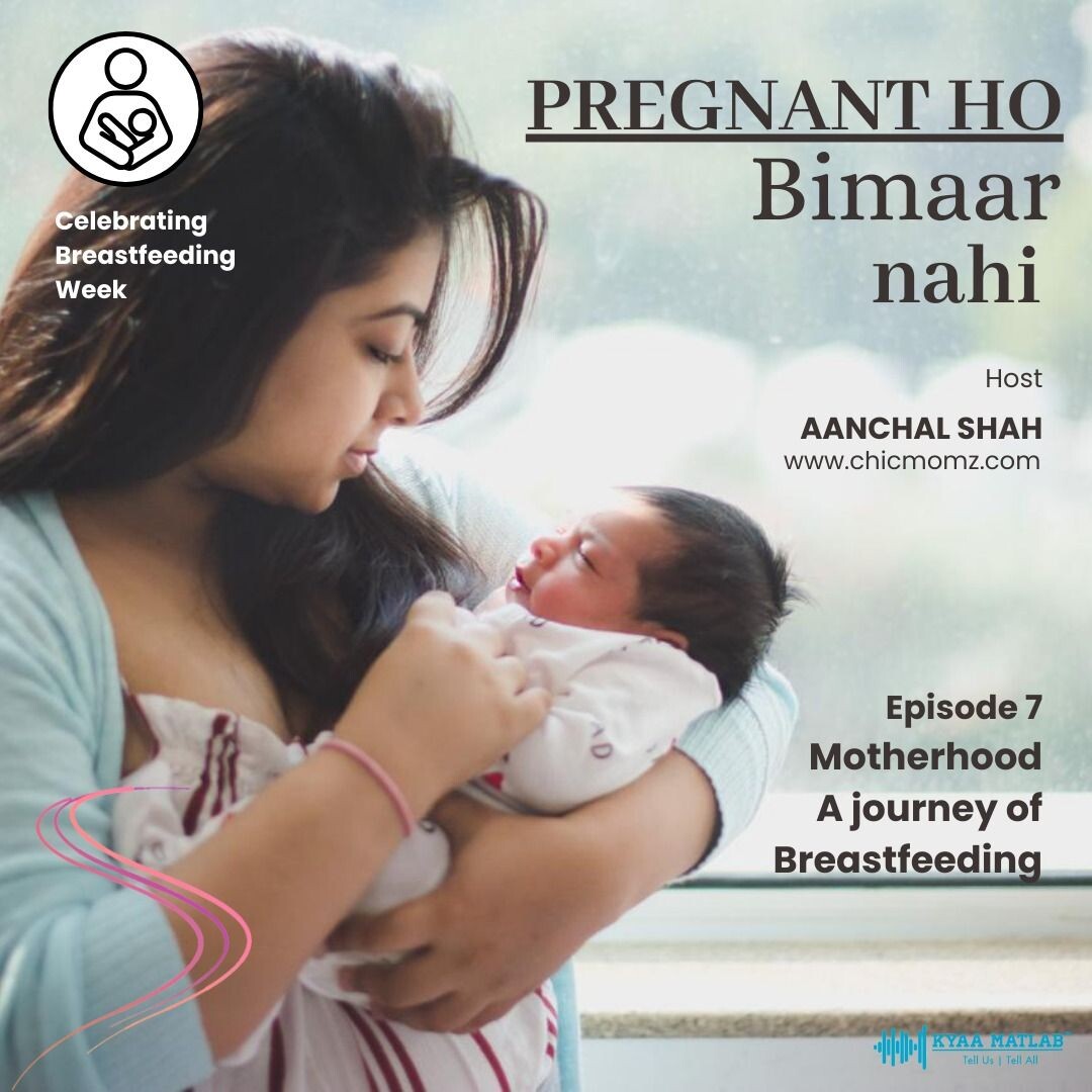 EPISODE 7 : Motherhood : A journey of breastfeeding | PREGNANT HO BIMAAR NAHI episode artwork