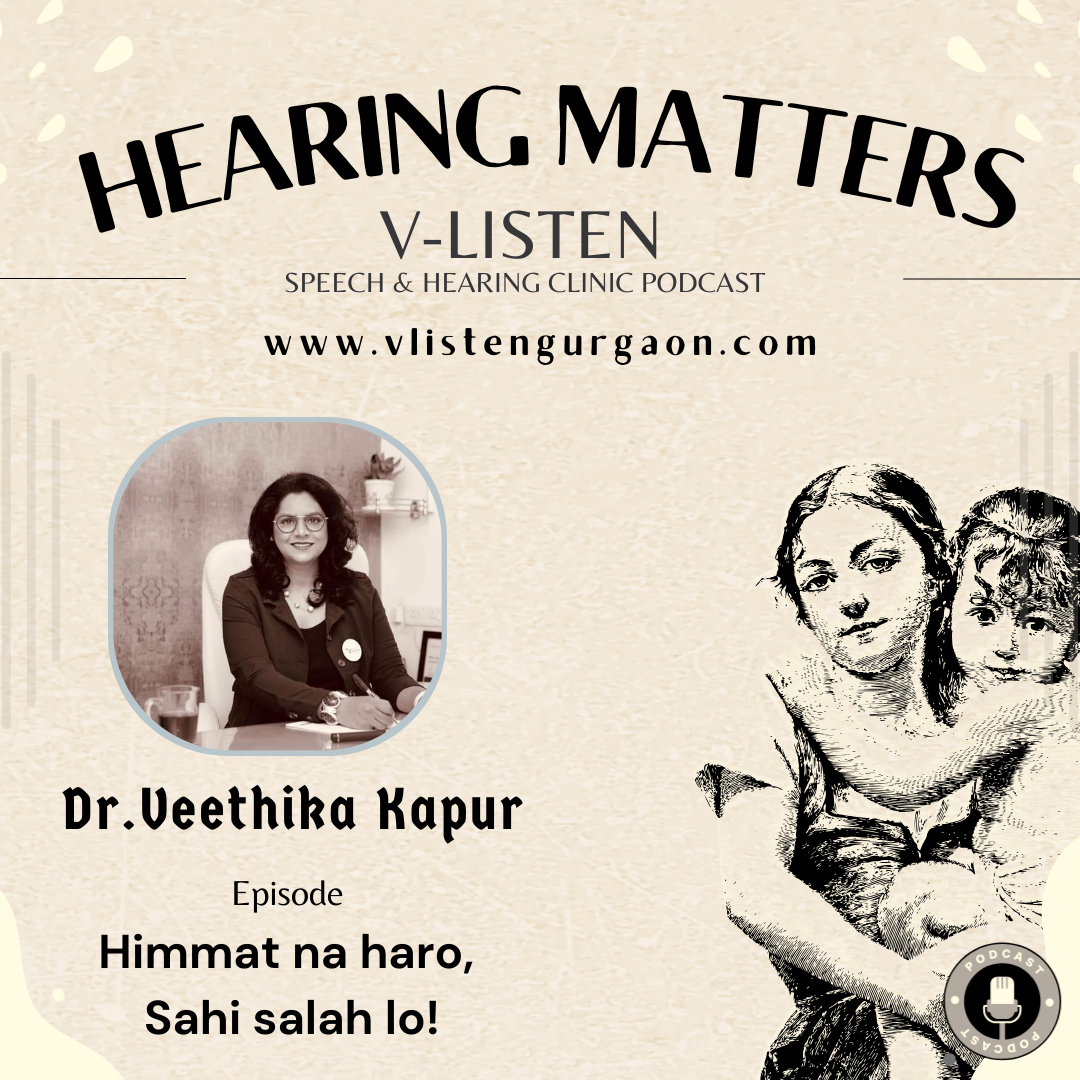 Episode 3 : Himmat na haro, Sahi salah lo! | HEARING MATTERS ,V-Listen Speech & Hearing Clinic episode artwork