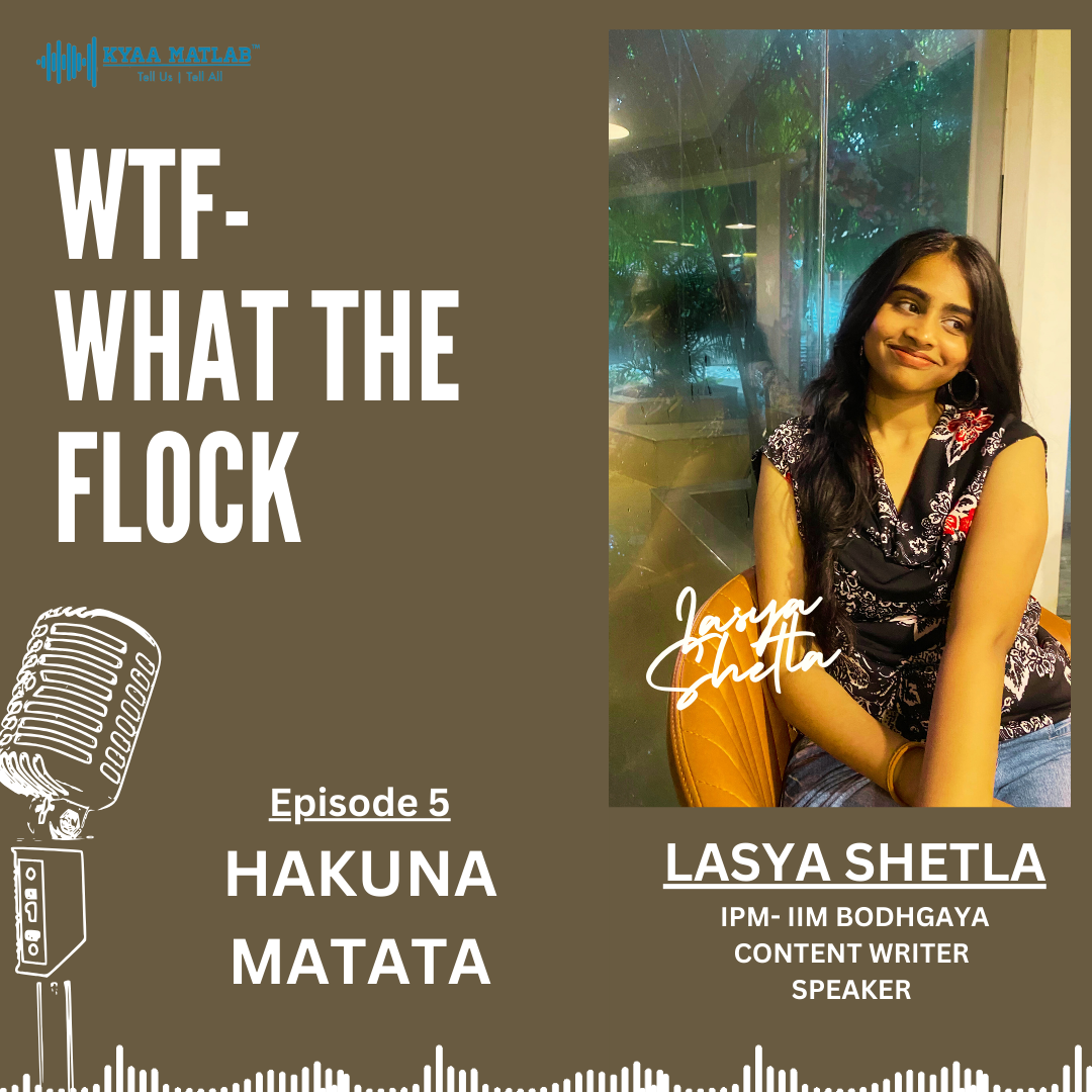 Episode 5 : HAKUNA MATATA | WTF-WHAT THE FLOCK episode artwork