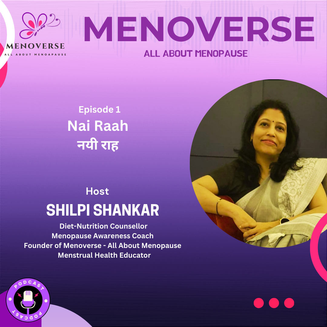 Episode 1 : Nai Raah | MENOVERSE - All About Menopause episode artwork