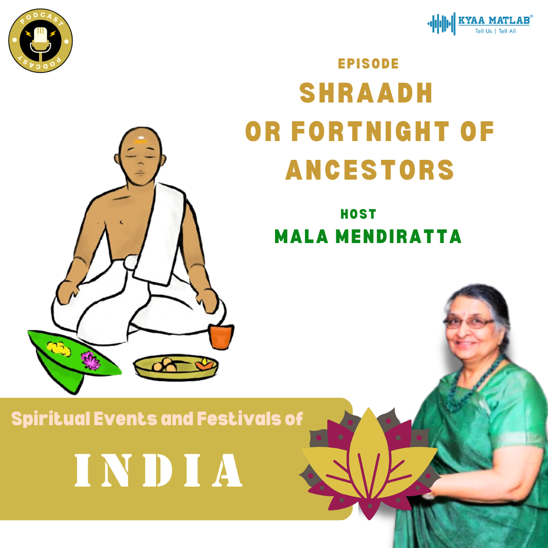 Episode: Shraadh or Fortnight Of Ancestors | Spiritual Events & Festivals of INDIA | Mala Mendiratta episode artwork