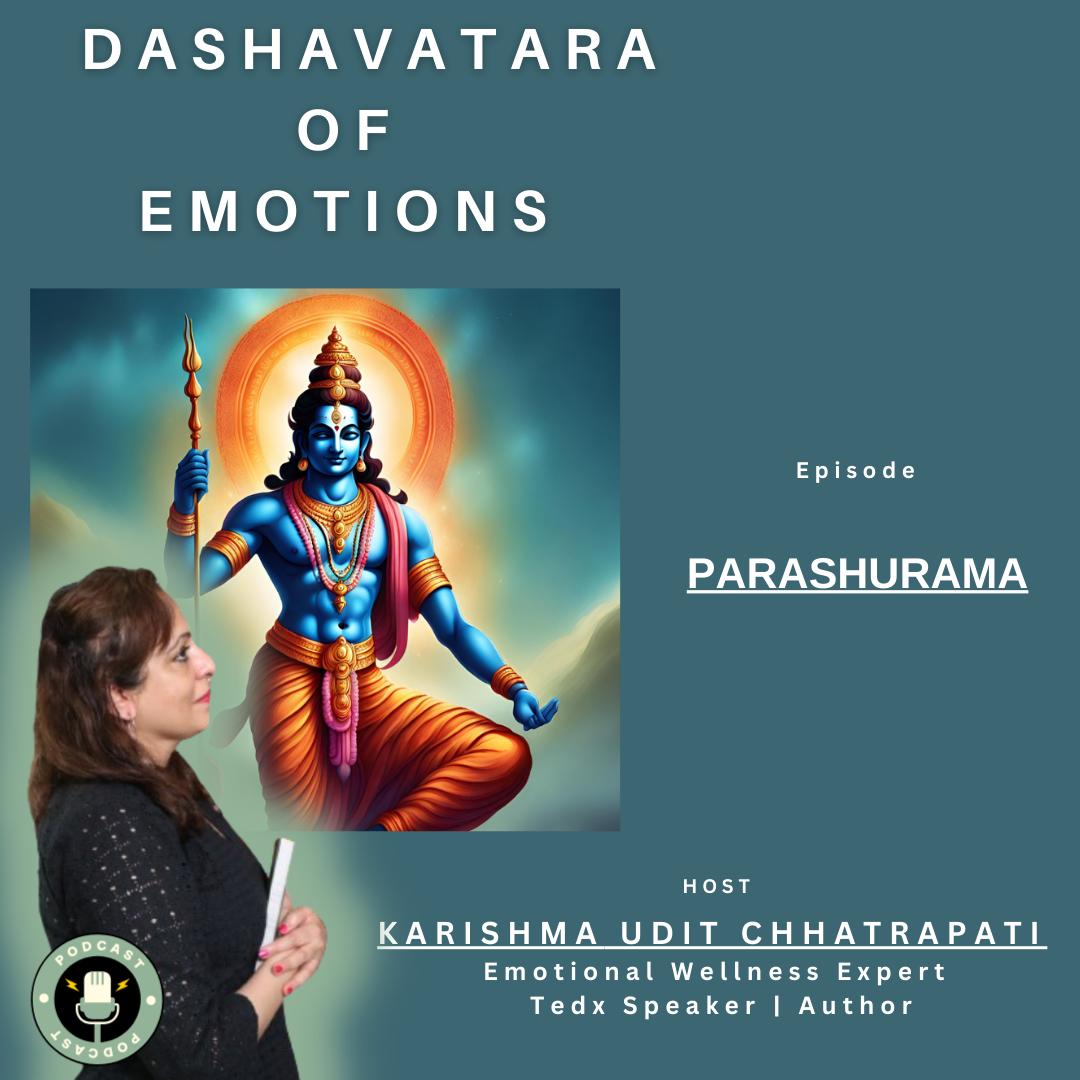 Episode 6 : PARASHURAMA Avatara | DASHAVATARA OF EMOTIONS | KARISHMA UDIT CHHATRAPATI episode artwork