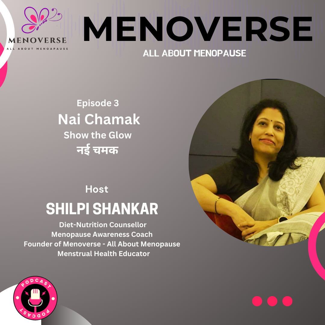 Episode 3 : Nai Chamak | MENOVERSE - All About Menopause episode artwork