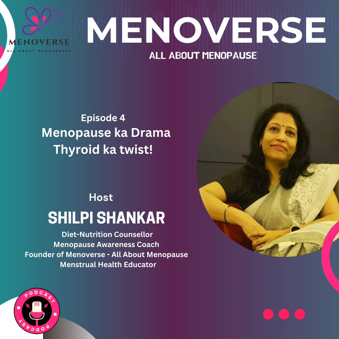Episode 4 : Menopause ka Drama Thyroid ka twist | MENOVERSE: All About Menopause episode artwork