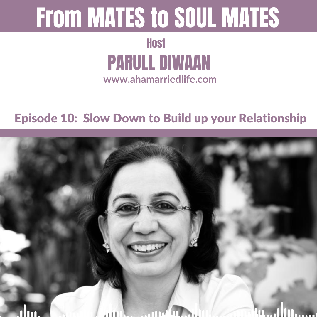 Episode 10: Slow down to build up your Relationship | From MATES to SOUL MATES episode artwork