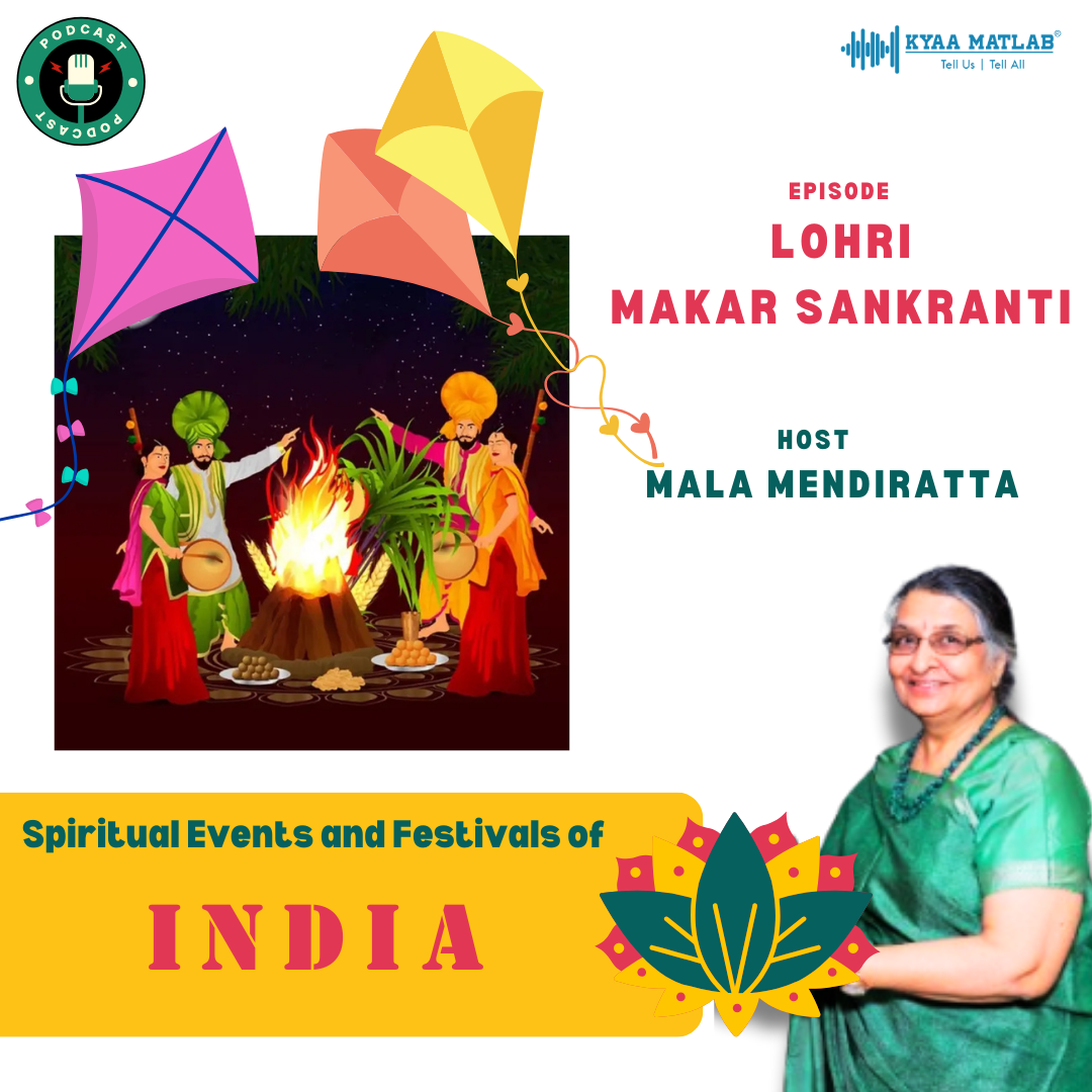 Episode: Lohri & Makar Sankranti | Mala Mendiratta | Spiritual Events & Festivals of INDIA episode artwork