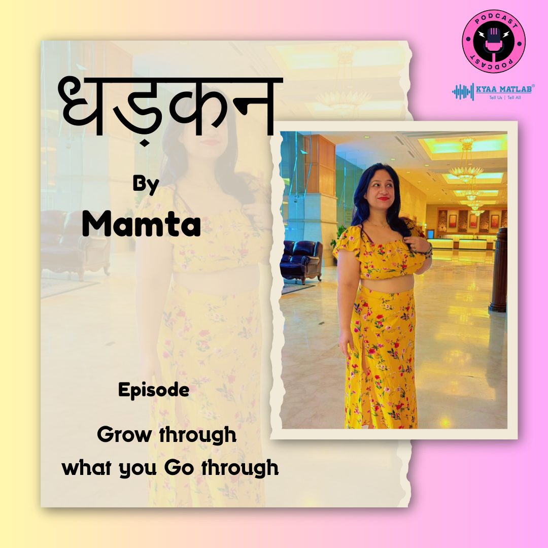 Episode : Grow with what you go through | धड़कन (Dhadkan) by Mamta episode artwork