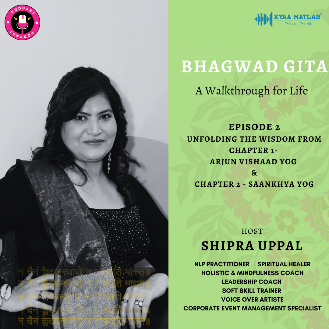 Episode 2: Unfolding the wisdom from Chapter 1- Arjun Vishaad Yog & Chapter 2: Saankhya Yog | Bhagwad Gita I A Walkthrough for Life episode artwork