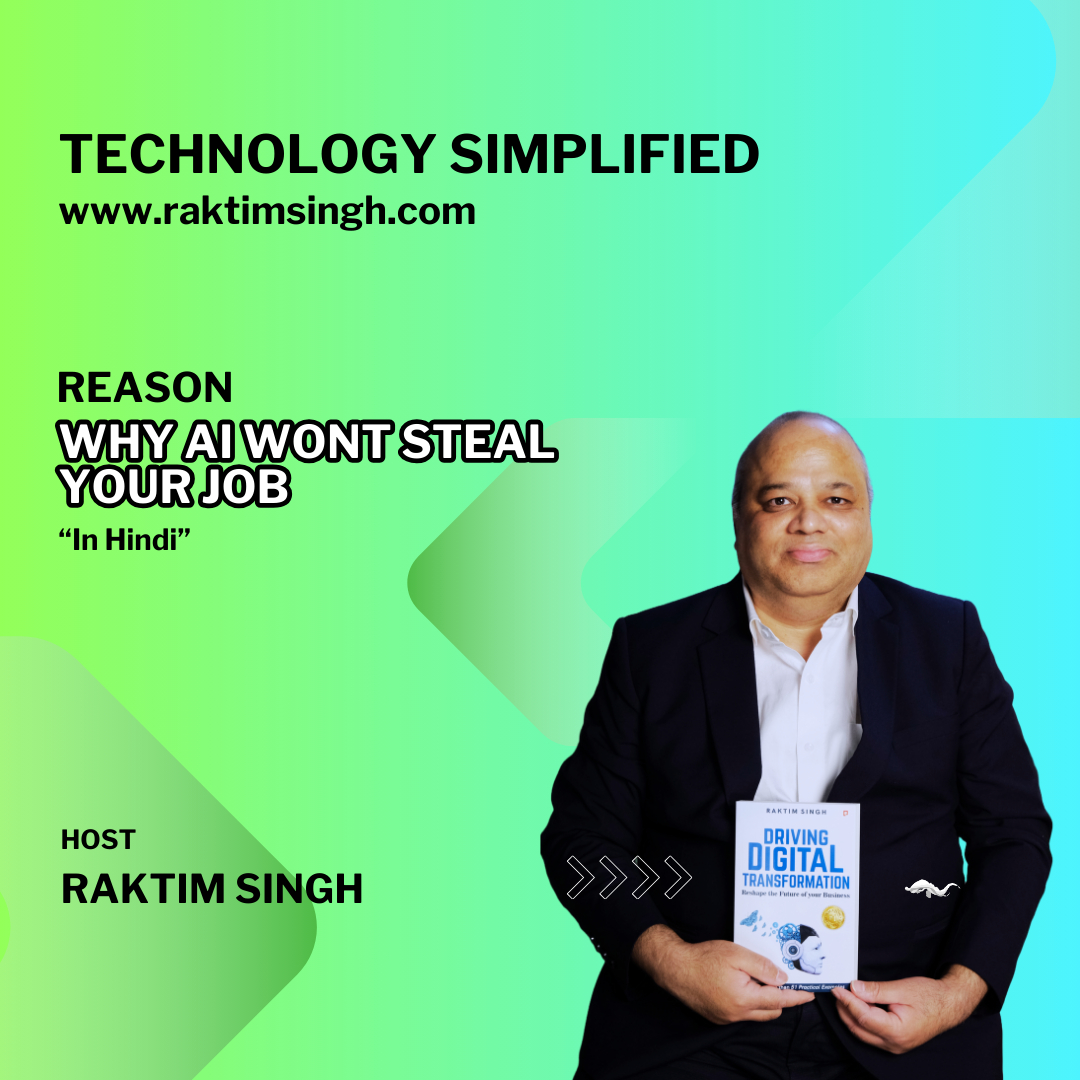 Episode : Reason Why AI wont steal your Job | TECHNOLOGY SIMPLIFIED | RAKTIM SING episode artwork